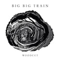 Big Big Train - Woodcut (New CD)