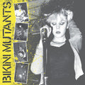 Bikini Mutants – Let's Mutate (New Vinyl)