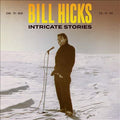 Bill Hicks - Intricate Stories (New Vinyl)