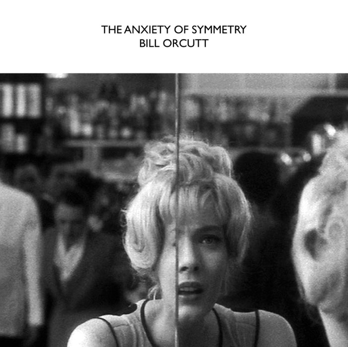 Bill Orcutt - The Anxiety Of Symmetry (New Vinyl)