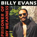Billy Evans - Prisoner Of My Weakness 12" (New Vinyl)