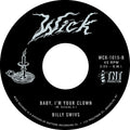 Billy Swivs - Time is Not on My Side b/w Baby, I'm Your Clown 7" (New Vinyl)