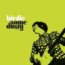 Birdie - Some Dusty (New Vinyl)