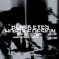 Black Eyes - Hostile Design (New Vinyl)