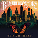 Blackberry Smoke - Be Right Here ("Golden Birdwing" Vinyl) (New Vinyl)