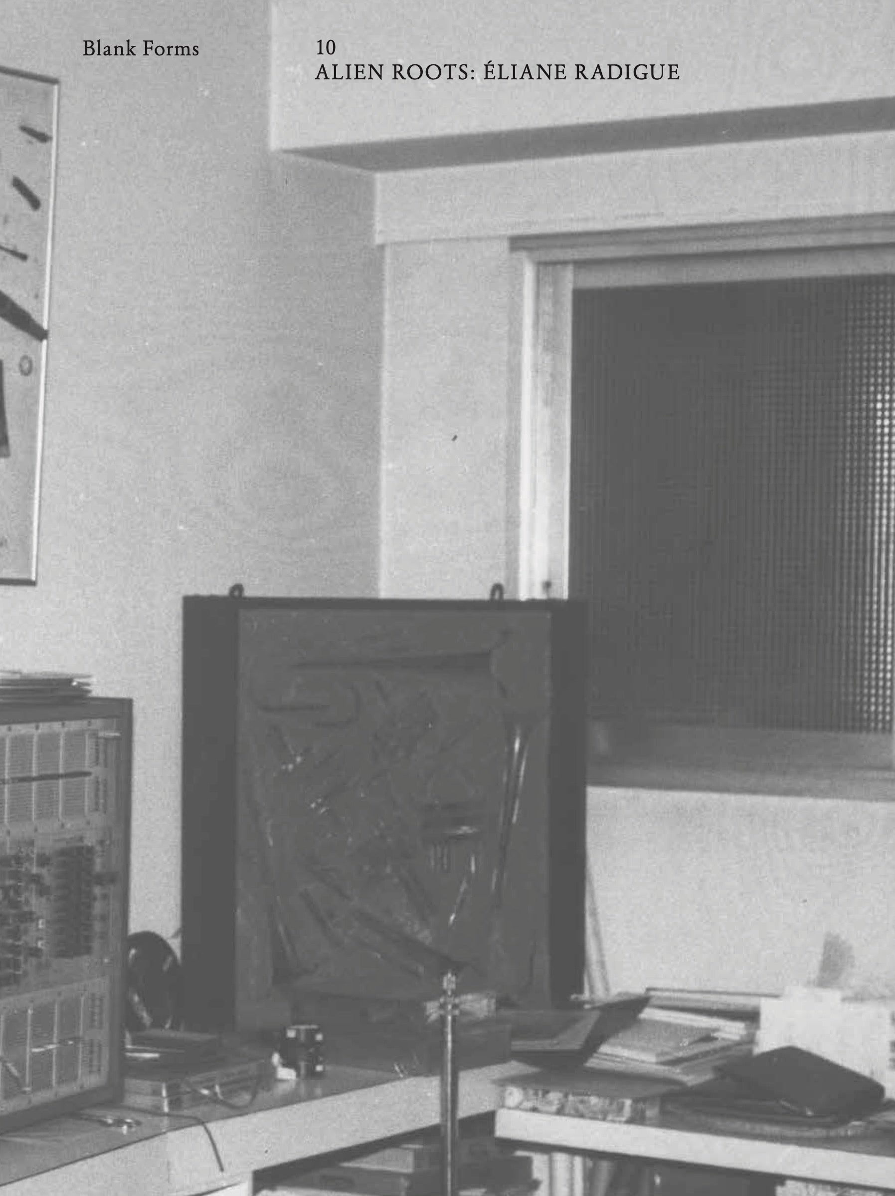 Blank Forms 10: Alien Roots (Éliane Radigue) (New Book)