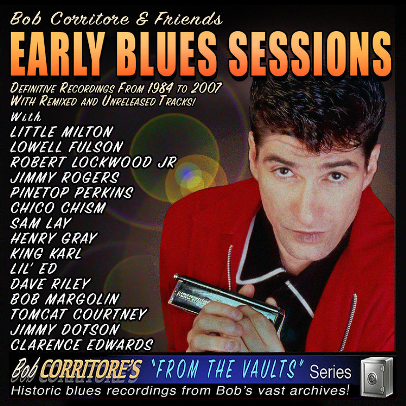 Bob Corritore & Friends - Early Blues Sessions (New CD)