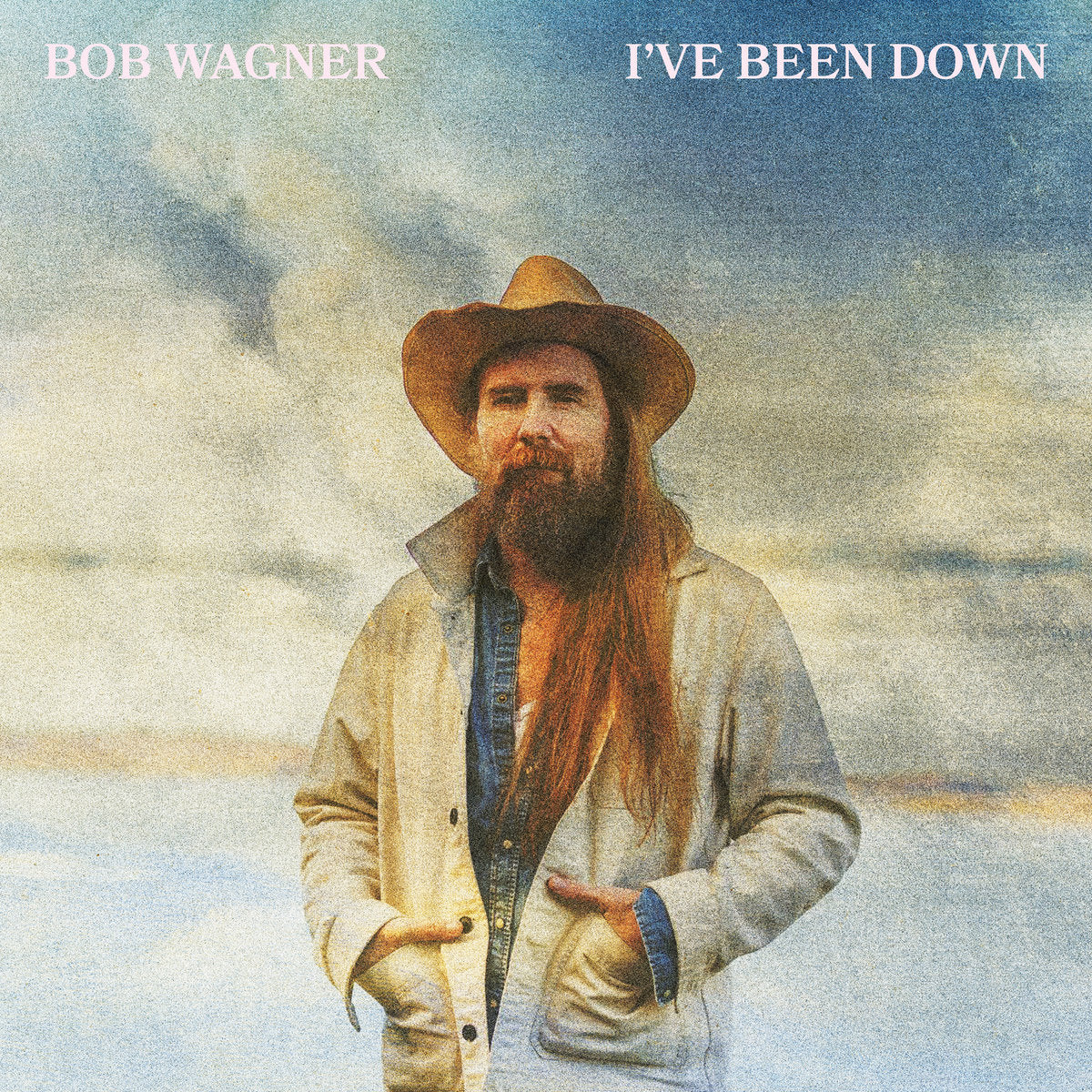 Bob Wagner - I've Been Down (New Vinyl)
