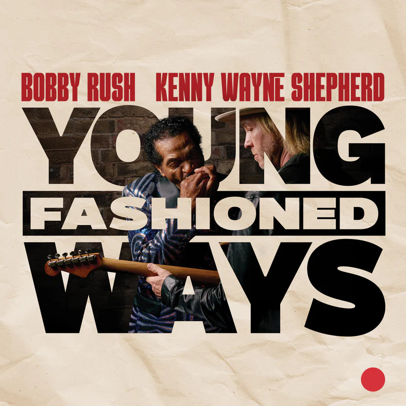 Bobby Rush And Kenny Wayne Shepherd - Young Fashioned Ways (Maroon Vinyl w/ Photographic Etching) (New Vinyl)