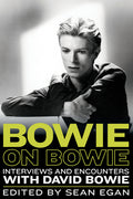 Bowie on Bowie: Interviews and Encounters with David Bowie (New Book)