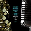 Branford Marsalis Quartet & Dianne Reeves - Dedicated To You (New CD)