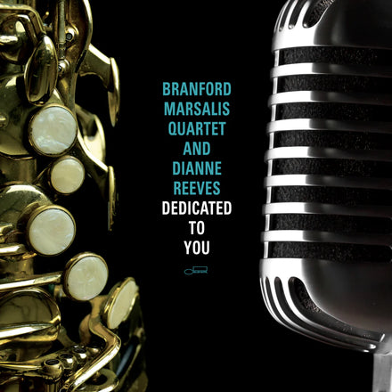 Branford Marsalis Quartet & Dianne Reeves - Dedicated To You (New CD)