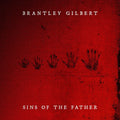 Brantley Gilbert - Sins Of The Father (New CD)