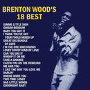 Brenton Wood - Brenton Wood's 18 Best (New Vinyl)