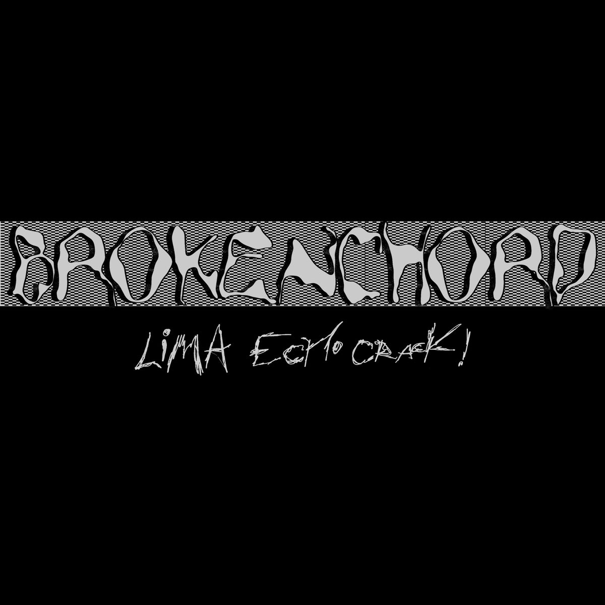 Brokenchord - Lima Echo Crack! (New Vinyl)