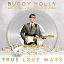 Buddy Holly (With The Royal Philharmonic Orchestra) - True Love Ways (New Vinyl)