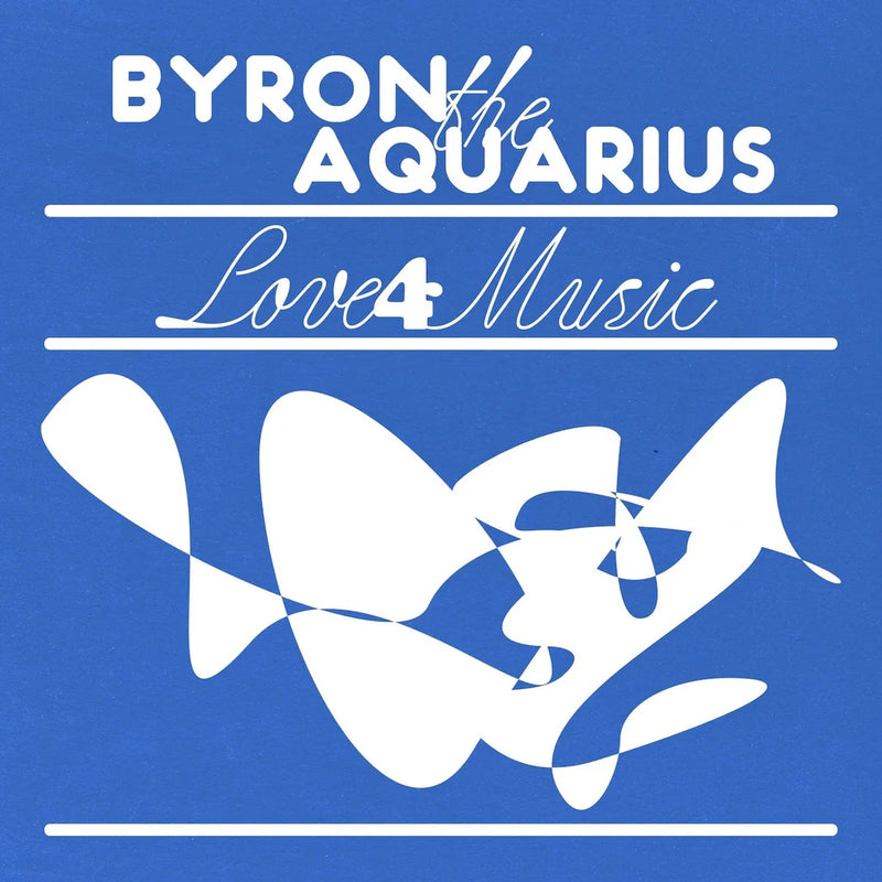 Byron The Aquarius - Love 4 Music EP (New Vinyl)