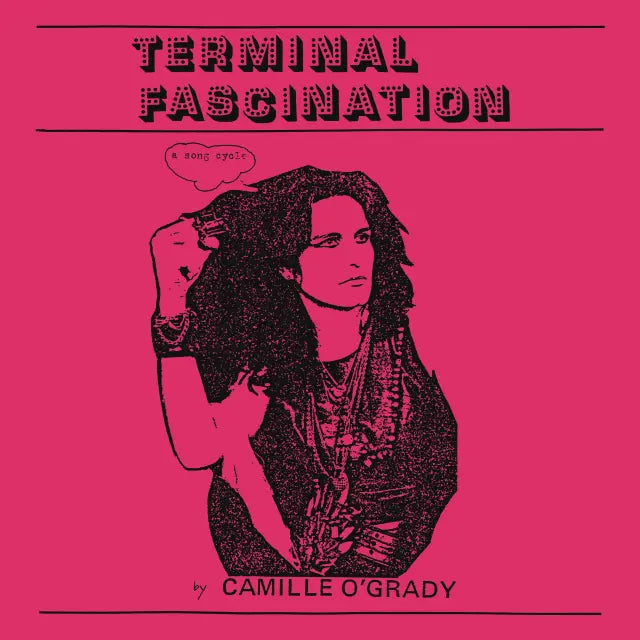 Camille O'Grady - Terminal Fascination (New Vinyl)