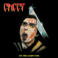 Cancer - To The Gory End (New Vinyl)