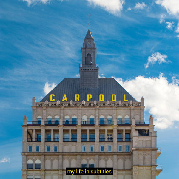 Carpool - My Life In Subtitles (New Vinyl)