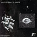 Cash Rivers And The Sinners - High Flyin' UFOs
