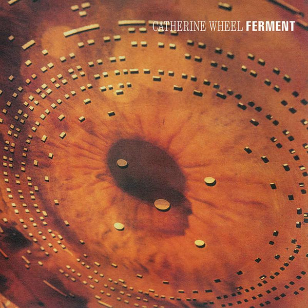 Catherine Wheel - Ferment (LP + Bonus 12") (New Vinyl)