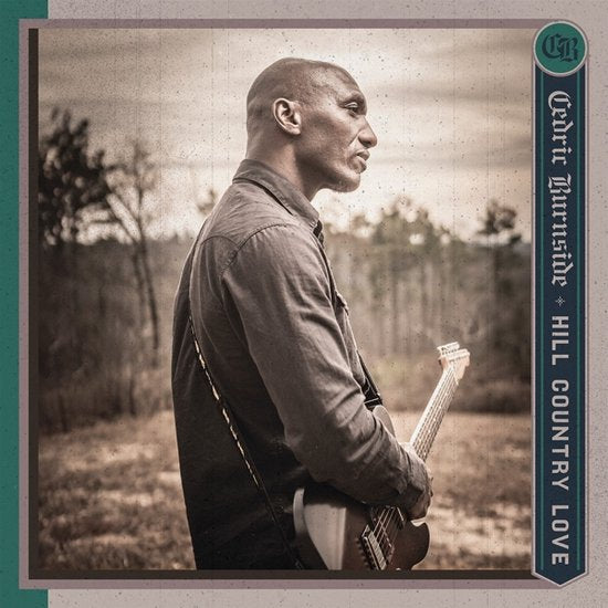 Cedric Burnside - Hill County Love (New Vinyl)