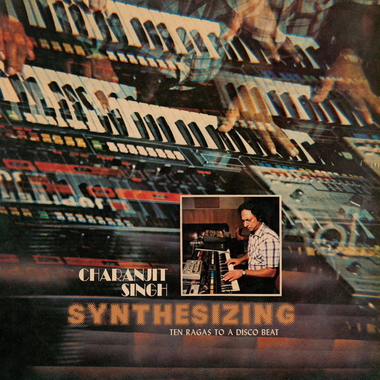 Charanjit Singh - Synthesizing: Ten Ragas To A Disco Beat (New CD)