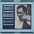 Charles Mingus - Incarnations (New CD)