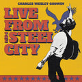 Charles Wesley Godwin - Live From The Steel City (3LP) (New Vinyl)