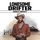 Charley Crockett - Lonesome Drifter (New CD)