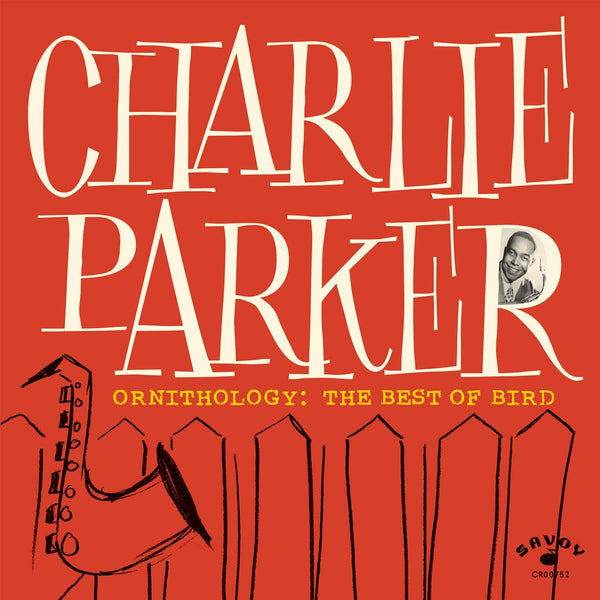 Charlie Parker - Ornithology: The Best of Bird (New CD)