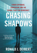 Chasing Shadows: Cyber Espionage, Subversion, and the Global Fight for Democracy (New Book)