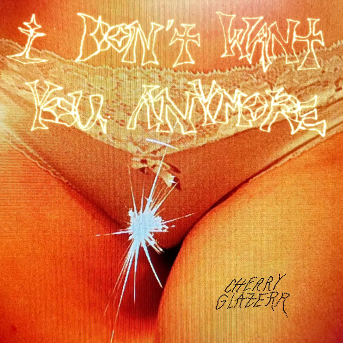 Cherry Glazerr - I Don't Want You Anymore (New Cassette)
