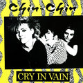Chin-Chin - Cry In Vain (New Vinyl)