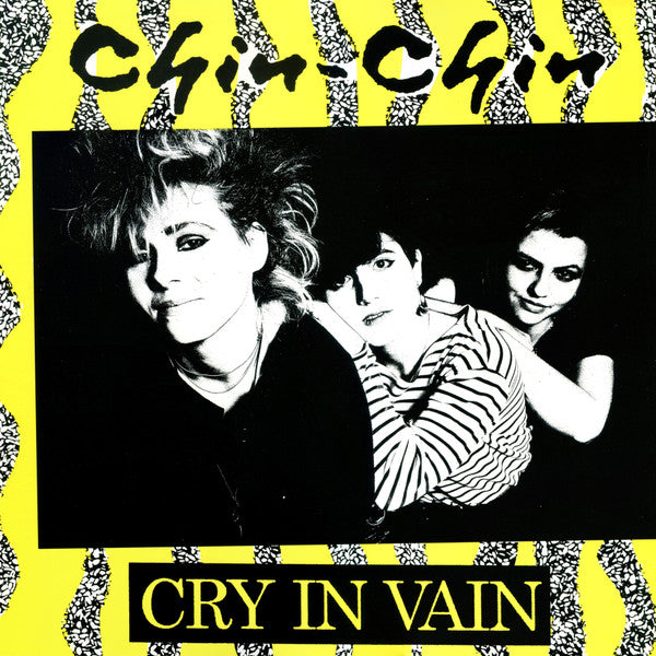 Chin-Chin - Cry In Vain (New Vinyl)