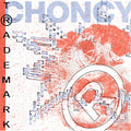 Choncy - Trademark (New Vinyl)