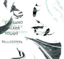 Chris Corsano, Andrew Scott Young & Ryley Walker - Belladonna Garnish (New Vinyl)