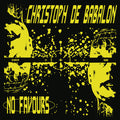 Christoph De Babalon - No Favours (12") (New Vinyl)