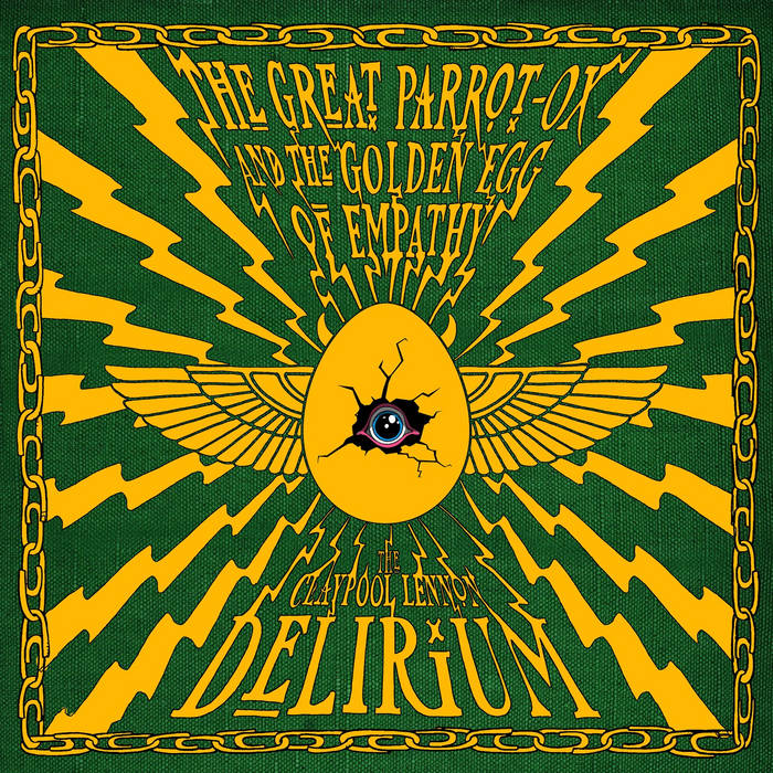 Claypool Lennon Delirium - The Great Parrot-Ox and the Golden Egg of Empathy (2LP) (Green Vinyl) (New Vinyl)