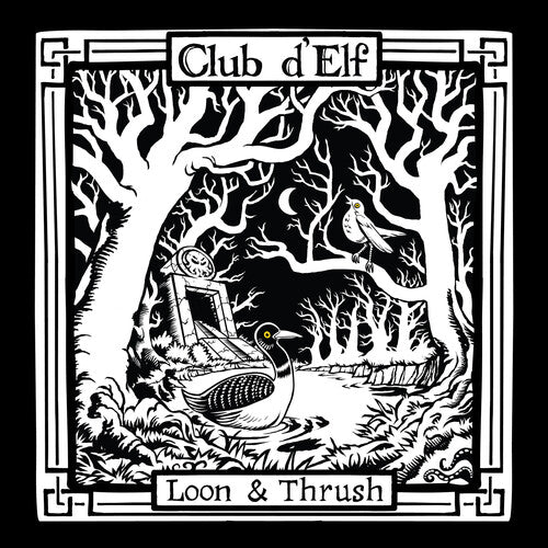 Club D'Elf - Loon & Thrush (New Vinyl)