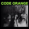 Code Orange - I Am King (New Vinyl)
