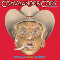 Commander Cody and His Lost Planet Airmen - We've Got A Live One Here! (New Vinyl)