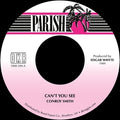 Conroy Smith - Can't You See 7" (New Vinyl)