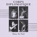 Corps Diplomatique - Dans Ta Nuit (New Vinyl)
