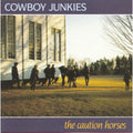 Cowboy Junkies - The Caution Horses (2026 Reissue) (New Vinyl)