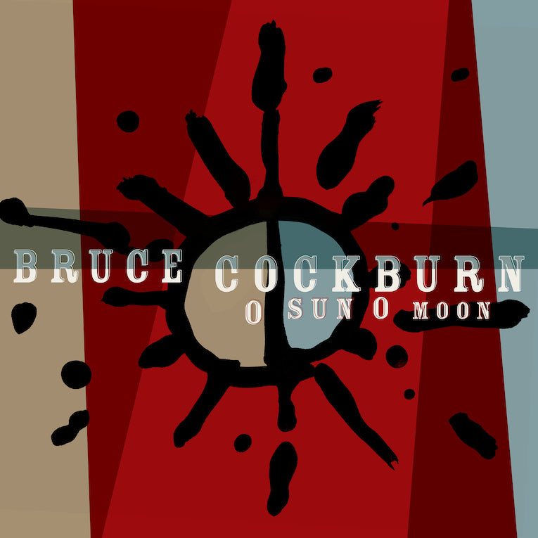 Bruce Cockburn - O Sun O Moon (New Vinyl)
