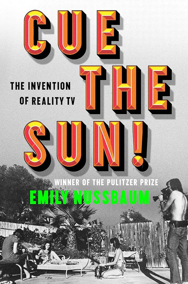 Cue the Sun!: The Invention of Reality TV (New Book)