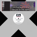 DJ Python - I Was Put On This Earth (12") (New Vinyl)