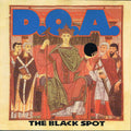 D.O.A. - The Black Spot (New Vinyl)